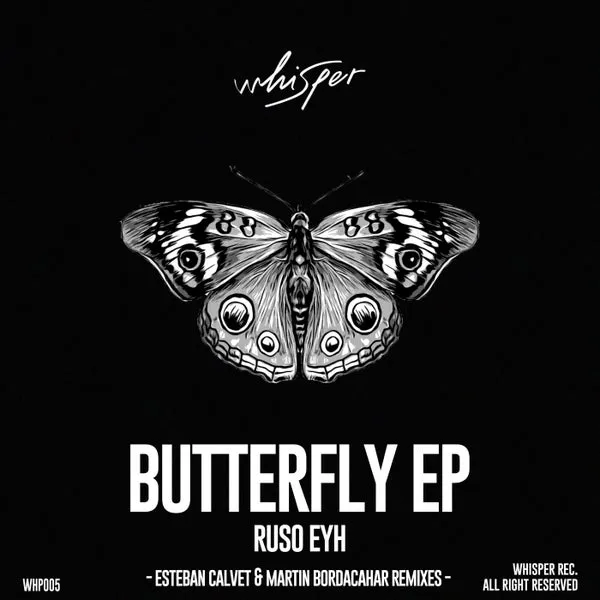 Ruso Eyh - Butterfly EP [Whisper]