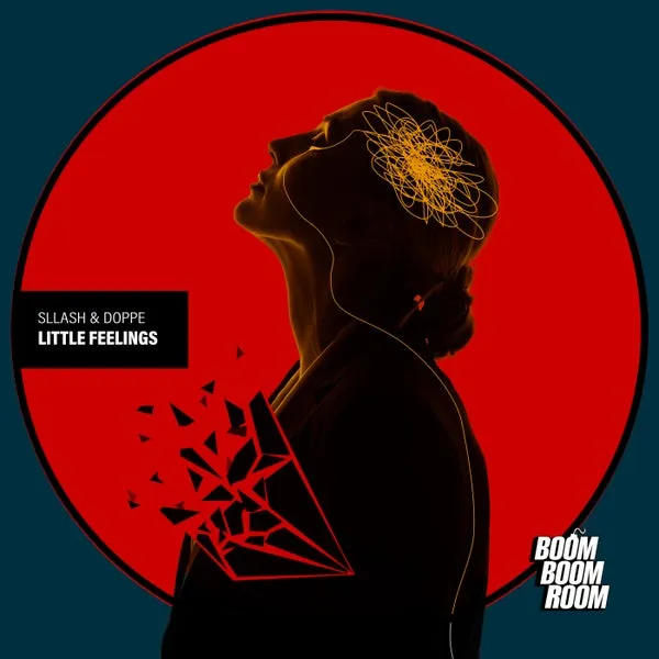 Sllash & Doppe - Little Feelings [Boom Boom Room]