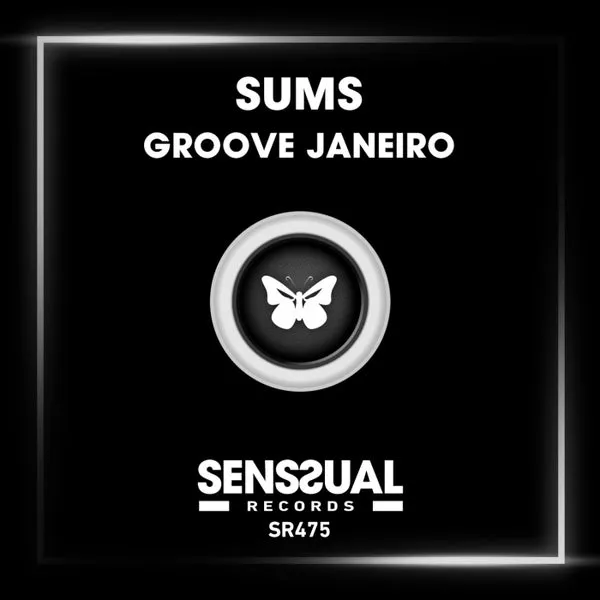 Sums - Groove Janeiro [Senssual Records]