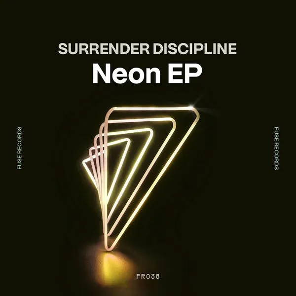 Surrender Discipline - Neon EP [Fuse Records]