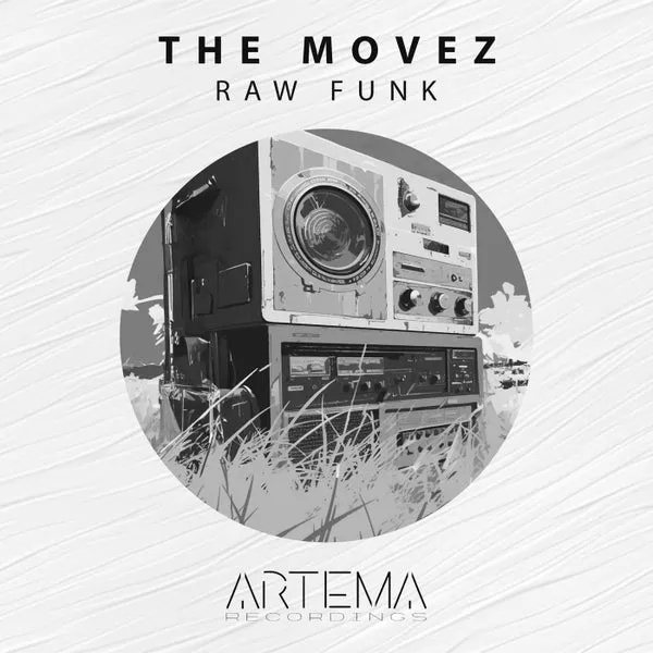 The MoveZ - Raw Funk [ARTEMA RECORDINGS]