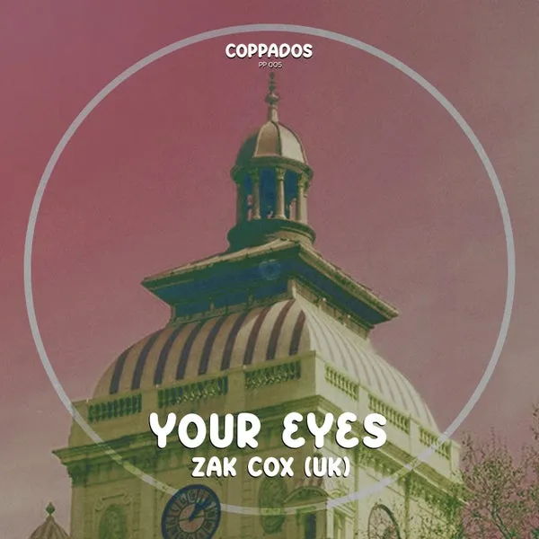 Zak Cox (UK) - Your Eyes [COPPADOS]