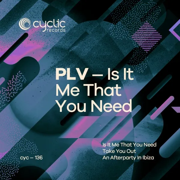 plv – Is It Me That You Need