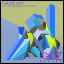 Aroop Roy, Finn Rees - Club Transmissions [Kaoz Theory]