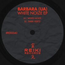 BARBARA (UA) - White Noize EP [Reiki Records]