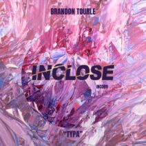 Brandon Tourle - Typa [INCLOSE RECORDS]