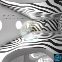 Brickman - Echoes of the Past [Lucidflow]