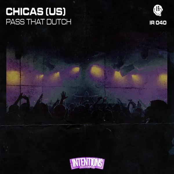 CHICAS (US) – Pass That Dutch cover