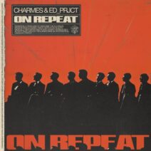 Charmes, ED_PRJCT - On Repeat - Extended Mix [STMPD RCRDS]