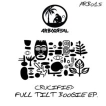 Crucified - Full Tilt Boogie [Arbooreal Records]