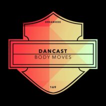 Dancast - Body Moves [DREAMODE]