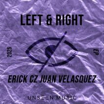 Erick Cz, Juan Velasquez - Left & Right EP [Unseen Music]
