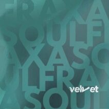 FRAXA - Soul EP [VELVET DGTL]
