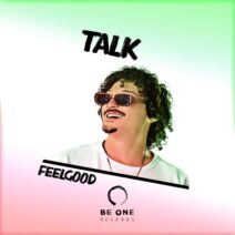FeelGood - Talk [Be One Records]