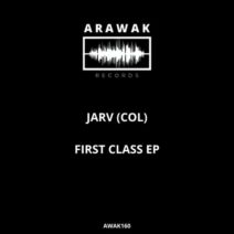 JARV (COL) - First Class [Arawak Records]