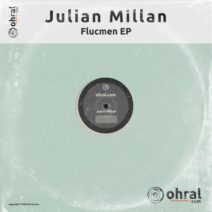 Julian Millan - Fluchen EP [Ohral]
