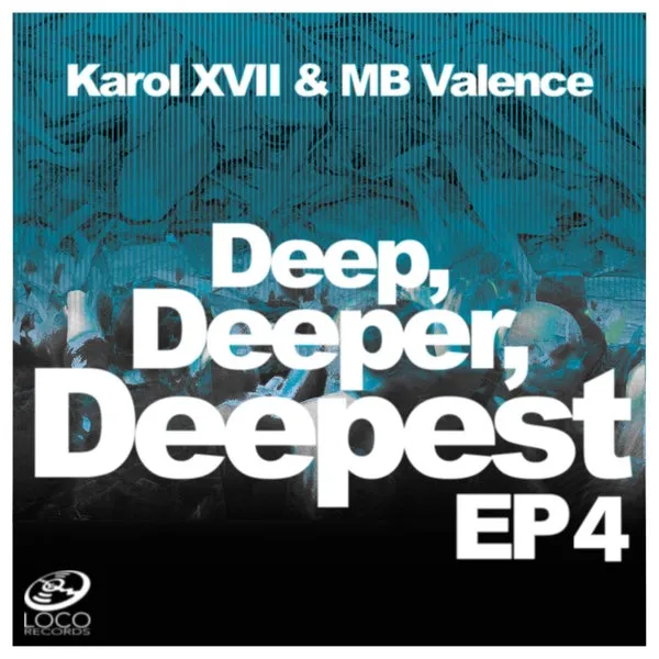 Karol XVII & MB Valence – Deep, Deeper, Deepest EP 4 cover