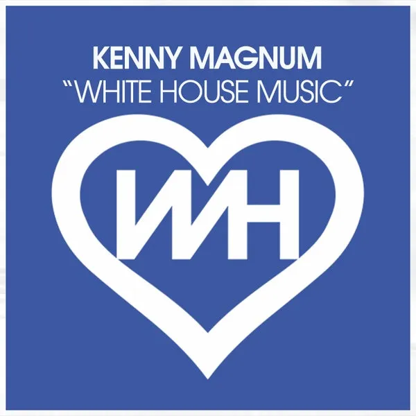 Kenny Magnum – White House Music cover