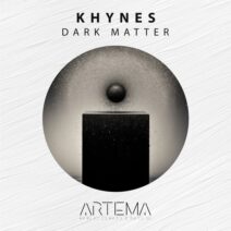 Khynes - Dark Matter [ARTEMA RECORDINGS]