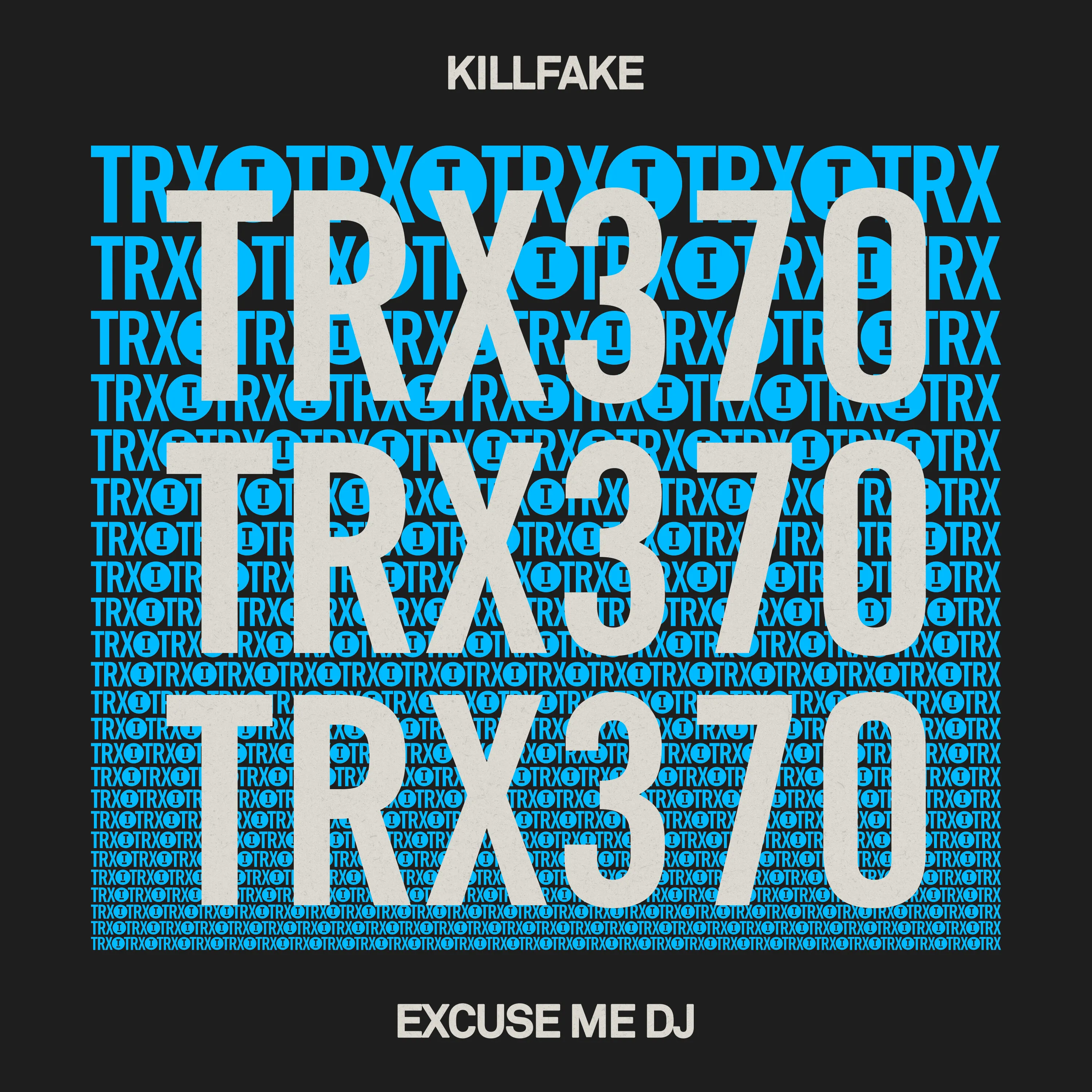 Killfake – Excuse Me DJ cover