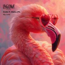 Malca (PE), Ander P - My Love [Laguna Records]