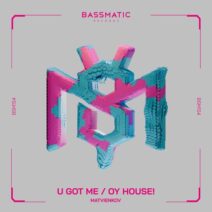 Matvienkov - U Got Me _ Oy House! [Bassmatic Records]