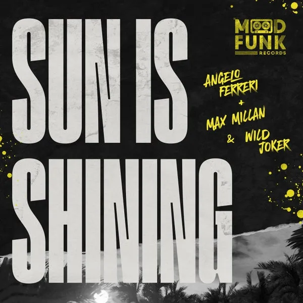 Max Millan, Angelo Ferreri, Wild Joker – Sun Is Shining cover