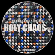 Mij Mack, The Temp, Gotizi - Holy Chaos EP [MONOSIDE]