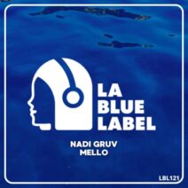 NADI Gruv - Mello [La Blue Label]