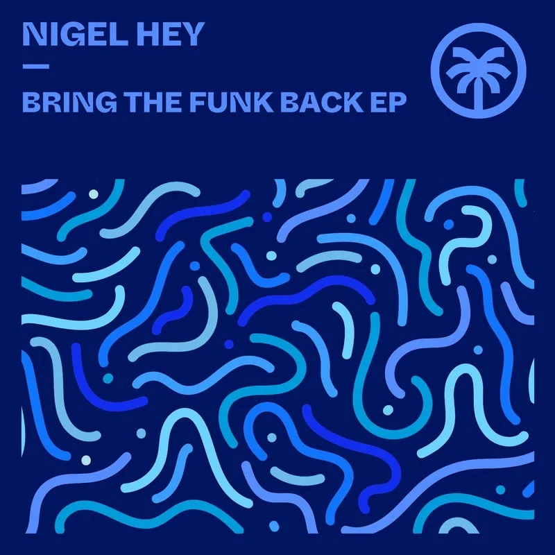 Nigel Hey – Bring The Funk Back EP cover