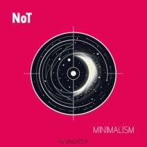 Not - Minimalism [EarsDeep Records]