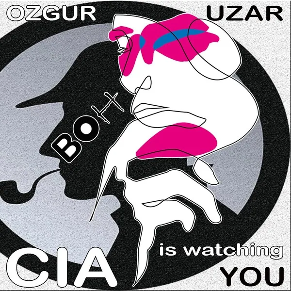 Ozgur Uzar – CIA is watching you cover
