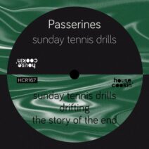 Passerines - Sunday Tennis Drills [House Cookin Records]