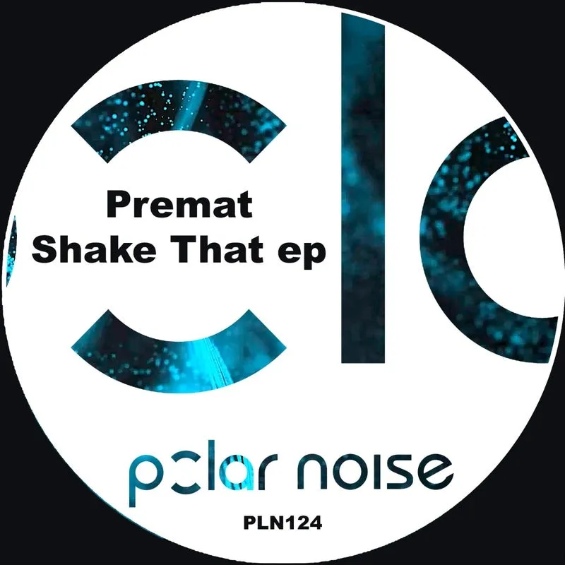 Premat – Shake That ep cover