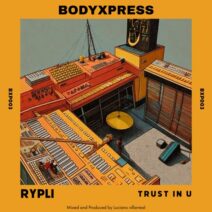 Rypli - Trust in u [Bodyxpress]