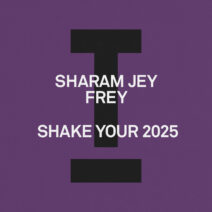 Sharam Jey - Shake Your 2025 [Toolroom]