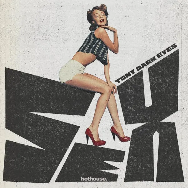 Tony Dark Eyes – Sex cover