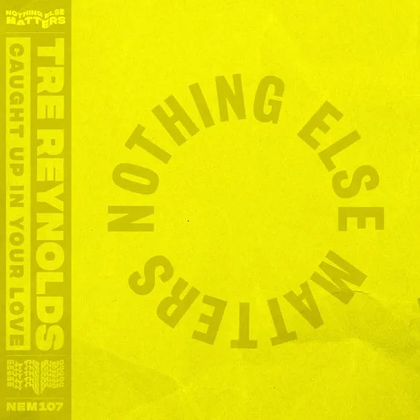 Tre Reynolds – Caught Up In Your Love