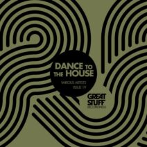 VA - Dance To The House Issue 19 [Great Stuff Recordings]