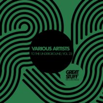 VA - To the Underground, Vol. 23 [Great Stuff Recordings]