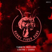 Yannick Mueller - Cuatro : Cobra [Bunny Tiger Dubs]