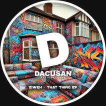 Ziweh - That Thing EP [Dacusan]