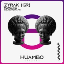Zyrak (GR) - Mamacita [Huambo Records]