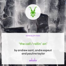 Andre Espeut, Andrew Sant, Pauline Taylor - The Call Rollin' On (Part 2) [Selador]