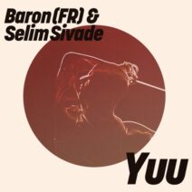 Baron (FR), Selim Sivade - Yuu [Get Physical Music]