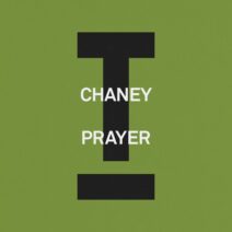 CHANEY (UK) - Prayer [Toolroom]