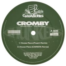 Cromby - House Flava - The Remixes [Big Saldo's Chunkers]
