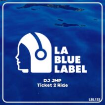 DJ JMP - Ticket To Ride [La Blue Label]