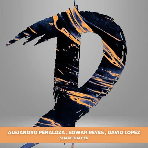 David Lopez, Alejandro Peñaloza, Edwar Reyes – Shake That EP cover