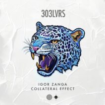 Igor Zanga - Collateral Effect [303LVRS]